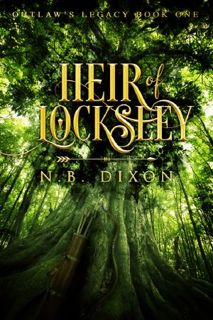 [Outlaw’s Legacy 01] • Heir of Locksley